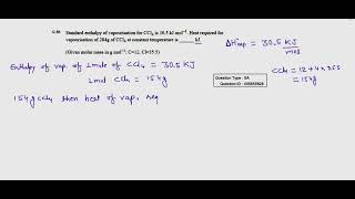 Standard enthalpy of vapourisation for CC14 is 305 kJ mol1 Heat required for vapourisation jee [upl. by Culbert891]