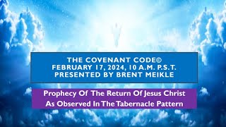 10 Prophecy of the Return of Jesus as Observed in the Tabernacle Pattern with Brent Meikle [upl. by Chita560]