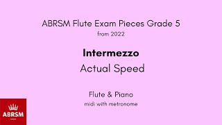 ABRSM Flute Grade 5 from 2022 Intermezzo Actual Speed Flute amp Piano midi with metronome [upl. by Yalhsa]