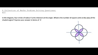 A Collection of Maths Problem Solving Questions22 Area  Region between intersecting circles [upl. by Keynes]