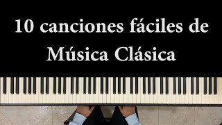 10 canciones de MÚSICA CLÁSICA  Versiones fáciles para piano [upl. by Georgy]