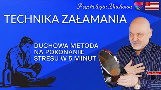 Technika Załamania Poznaj skuteczny sposób na pozbycie się stresu i wewnętrznych blokad w 5 minut [upl. by Bevis248]