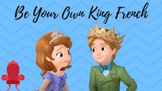 Sofia the First  Be Your Own King French [upl. by Craddock]