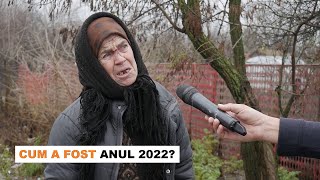 CUM A FOST ANUL 2022 🎤 “Nam avut bani să ne luăm nici pâine” [upl. by Erdeid]