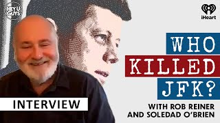 Rob Reiner on his Who Killed JFK podcast Americas trauma conspiracies closure amp his film career [upl. by Aihseyn]