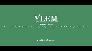 ylem How to pronounce ylem with Phonetic and Examples [upl. by Neal958]