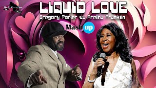 Liquid love  Gregory Porter vs Aretha Franklin  Paolo Monti mashup EXT version [upl. by Virgin374]