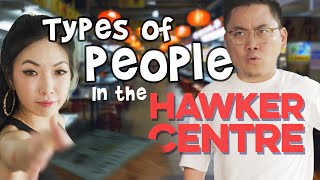 Types of People in the Hawker Centre [upl. by Einhoj363]