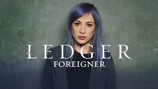 LEDGER Foreigner Official Audio [upl. by Ibbison]