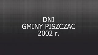 Dni Gminy Piszczac 2002 [upl. by Matthus738]