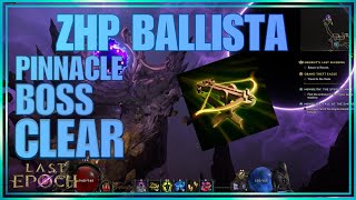 ZHP Ballista  Pinnacle Boss Aberroth Clear  Last Epoch Cycle 11 [upl. by Hays97]