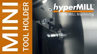 hyperMILL TURNMILL Machining Mini Tool Holder  Hoffmann Gödde [upl. by Alina]