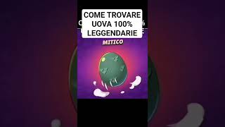 Come trovare 100 uova leggendarie [upl. by Astrahan]