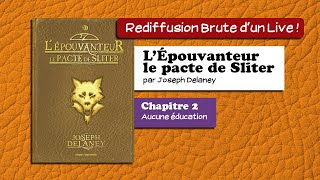 🔴📙🔊 LÉpouvanteur  le Pacte de Sliter Tome XI 2  Aucune éducation  Livre Audio [upl. by Nirred256]