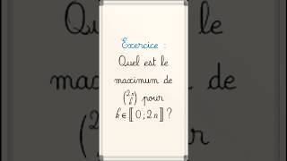 Déterminer le maximum des coefficients binomiaux cpge maths pcsi mpsi mathsexpert [upl. by Iredale717]