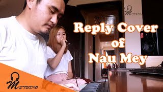 Reply Cover of Nau Mey by Chimi Nangsel Latest Bhutanese Song 2018 [upl. by Atat18]