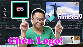 Hướng Dẫn Chèn Logo Thương Hiệu Vào Video Với Phần Mềm Filmora 9 [upl. by Enajyram]