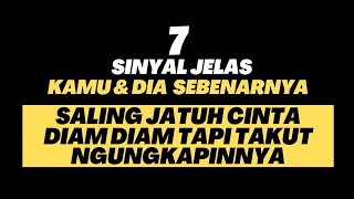 7 SINYAL JELAS KAMU amp DIA SEBENARNYA SALING JATUH CINTA DIAM DIAM TAPI TAKUT NGUNGKAPIN [upl. by Adnoek]