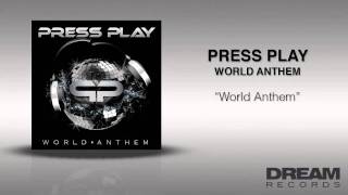 Press Play  quotWorld Anthemquot [upl. by Narmak]