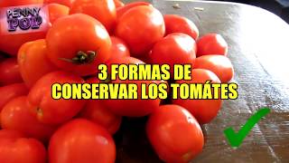 CONSERVAR TOMATES HASTA 6 MESES DE 3 FORMAS DISTINTAS pennypop [upl. by Ziza]