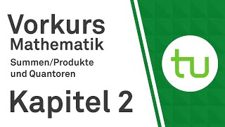 Kapitel 2 Summen Produkte und Quantoren – Vorkurs Mathematik für Ingenieure TU Dortmund [upl. by Archaimbaud]