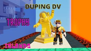 DUPING DV TROPHY  Islands  Roblox [upl. by Janene]