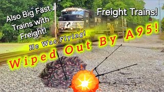 Wiped Out By Local A95 Big Fast Freight BNSF amp NS [upl. by Nala361]