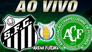 SANTOS x CHAPECOENSE AO VIVO Campeonato Brasileiro  Narração [upl. by Claudy]