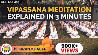 Vipassana Meditation Explained In 3 Minutes ft Kiran Khalap  TheRanveerShow Clips [upl. by Clarice]