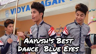 Aayushs Best Dance  Blue Eyes didihat blueeyes [upl. by Nath]