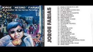 Jorge Negro Farias  Grandes Exitos Disco completo [upl. by Shamus361]