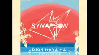 Synapson Feat Victor Démé  Djon Maya Maï [upl. by Ahseinar]