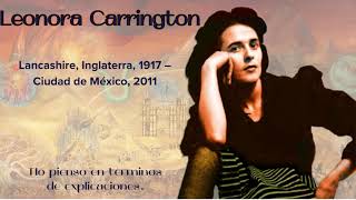 Leonora Carrington [upl. by Wanyen]