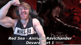 Red Sea · Anirudh Ravichander  Devara Part 1 • Reaction By Foreigner [upl. by Dam]