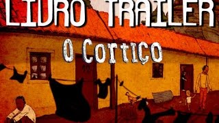 Livro Trailer  O Cortiço [upl. by Hillary]