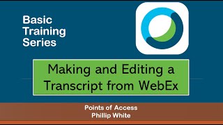 Making and Editing a Transcript from WebEx [upl. by Aicnetroh]