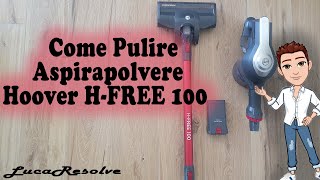 Come fare la pulizia ordinaria Hoover HFree100  Aspirapolvere senza sacco a batteria [upl. by Nitsa]