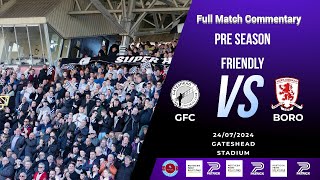 🎙️ Heed Army Podcast Commentary of Gateshead FC vs Middlesbrough ⚽ [upl. by Zacherie219]