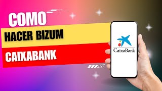 Como Hacer Bizum En Caixabank [upl. by Zinnes]