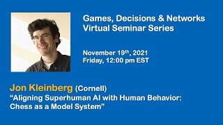 Games Decisions amp Networks Seminar by Jon Kleinberg Cornell November 19 2021 [upl. by Kosey554]