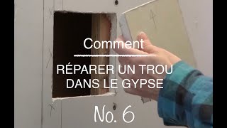 No 6 Réparer un trou dans le mur de gypse [upl. by Leverick]