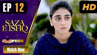 Pakistani Drama  Saza e Ishq  Episode 12  Express TV Dramas  Azfar Hamayun Anmol [upl. by Sirronal]