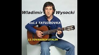 12 Wladimir Wysocki  TOVARISCH STALIN [upl. by Gualtiero]