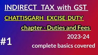 duties and fees।cg excise duty। indirect tax।202324। complete basics।must watch [upl. by Brittany]