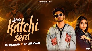 KATCHI SERA REMIX DJ RATHAN X SHRAVAN  PLAY BACK EDITION 2  SUMANTH VISUALS [upl. by Amlas]