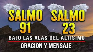 SALMO 91 SALMO 23 quotLA ORACION PODEROSAquot DIOS AMADO PIDO TU BENDICION [upl. by Dickens]