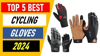 Top 5 Best Cycling Gloves in 2024 [upl. by Lenor]