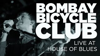 Bombay Bicycle Club — Live at House of Blues Full Set [upl. by Nivram]