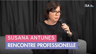 ISA Paris  Rencontre Professionnelle Susana Antunes [upl. by Semadar]