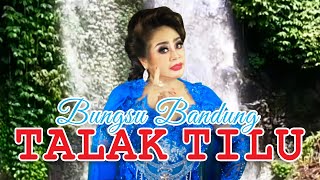 Bungsu Bandung  Talak Tilu Official Music Video [upl. by Humo]